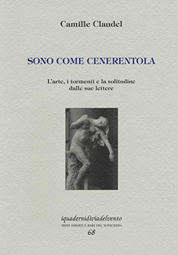 Beispielbild fr CAMILLE CLAUDEL - SONO COME CE zum Verkauf von Revaluation Books