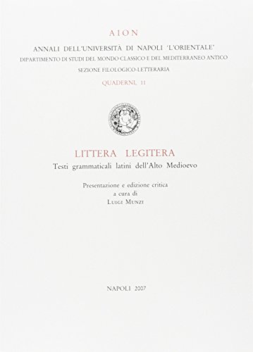 9788862270625: Littera legitera. Testi grammaticali latini dell'alto Medioevo