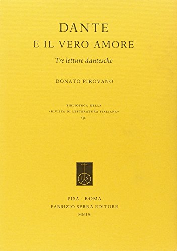 9788862271721: Dante e il vero amore. Tre letture dantesche (Rivista di letteratura italiana)