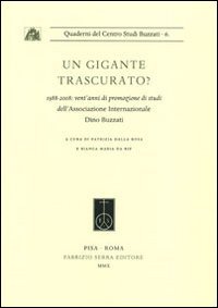 9788862273336: Un gigante trascurato? 1988-2008: vent'anni di promozione di studi dell'Associazione Internazionale Dino Buzzati (Quaderni del centro studi Buzzati)