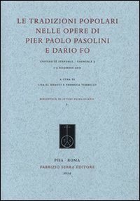 9788862276320: Le tradizioni popolari nelle opere di Pier Paolo Pasolini e Dario Fo (Grenoble 3, 1-2 dicembre 2011) (Biblioteca di Studi pasoliniani)