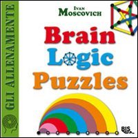 Brain logic puzzles (9788862280969) by Unknown Author