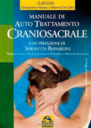 Beispielbild fr Manuale di autotrattamento craniosacrale. Semplici tecniche per alleviare da soli mal di schiena, mal di testa, nausea e tanti altri bisturbi zum Verkauf von medimops