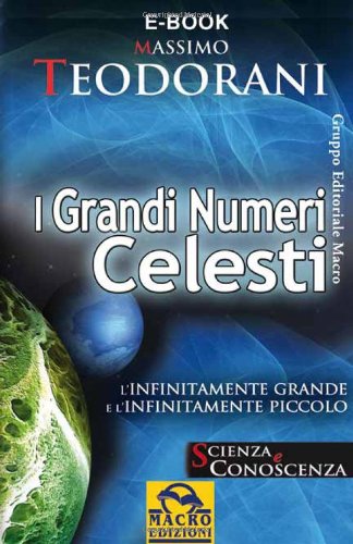 Imagen de archivo de I grandi numeri celesti. L'infinitamente grande e l'infinitamente piccolo a la venta por libreriauniversitaria.it