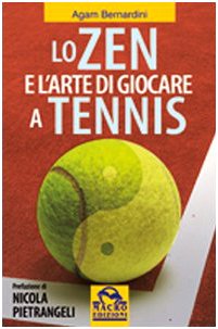 9788862290913: Zen e l'Arte di Giocare a Tennis