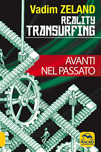 Reality transurfing. Avanti nel passato (9788862291446) by Vadim Zeland