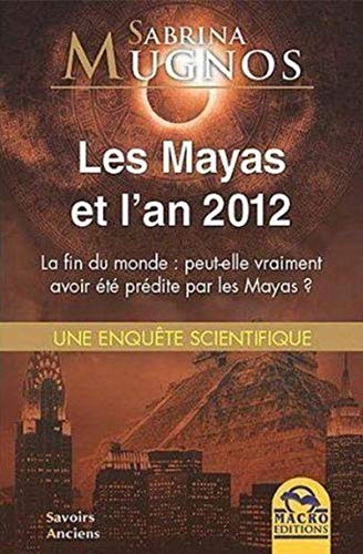 Stock image for Les Mayas et l'an 2012 for sale by Ammareal