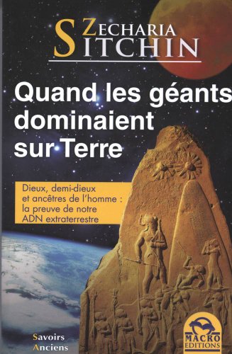 quand les gÃ©ants dominaient sur terre (9788862292009) by Zecharia Sitchin