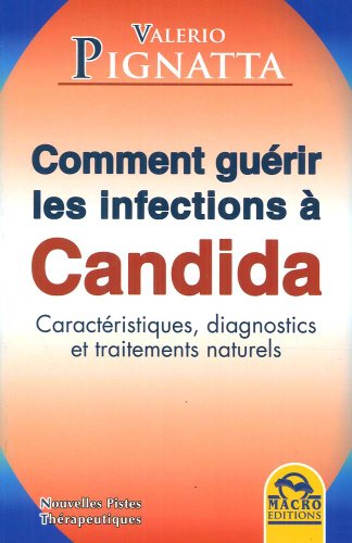 Imagen de archivo de Comment gurir les infections  Candida: Caractristiques, diagnostics et traitements naturels a la venta por Ammareal