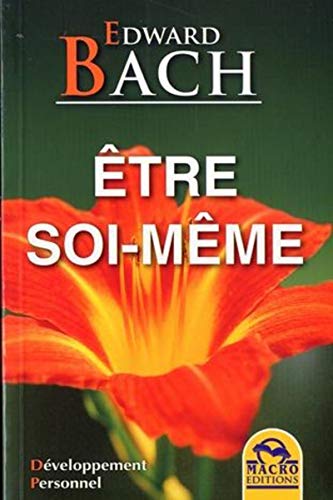 Beispielbild fr Etre soi-mme : Etre  l'coute de soi pour retrouver son chemin zum Verkauf von Revaluation Books