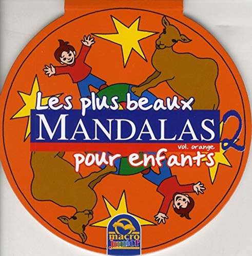 Stock image for Les plus beaux mandalas pour enfants - Volume 2 Orange Collectif for sale by BIBLIO-NET