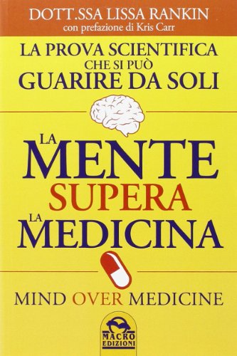 9788862293464: MENTE SUPERA LA MEDICINA (LA)