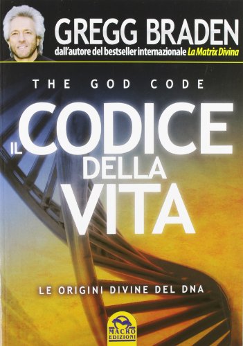 CODICE DELLA VITA (IL) (GREGG (9788862293730) by Braden, Gregg