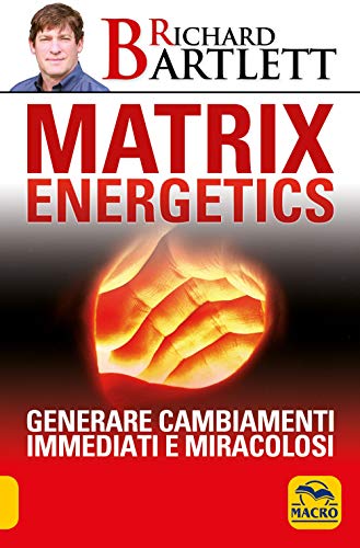 Beispielbild fr Matrix energetics. Generare cambiamenti immediati e miracolosi zum Verkauf von medimops