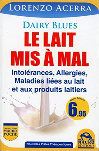 Beispielbild fr Le lait mis  mal - Intolrances, Allergies. zum Verkauf von Ammareal