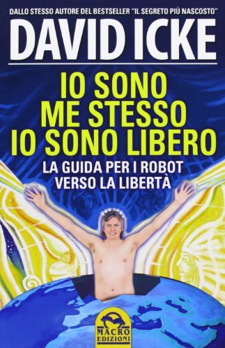 Io sono me stesso io sono libero - David Icke