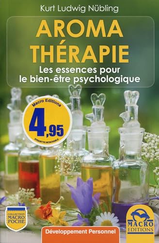 Stock image for Aromathrapie : Les Essences Pour Le Bien-tre Psychologique for sale by RECYCLIVRE