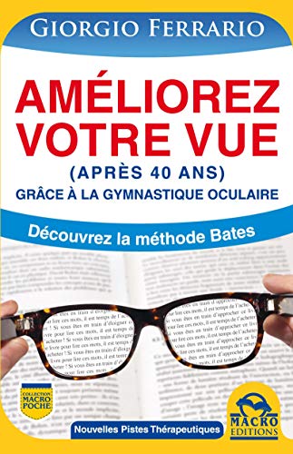 9788862297523: Amliorez votre vue (aprs 40 ans) grce  la gymnastique oculaire: Dcouvrez la mthode Bates