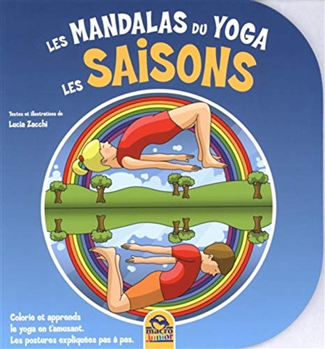 9788862298568: Les mandalas du Yoga : les saisons: COLORIE ET APPRENDS LE YOGA EN T'AMUSANT. LES POSTURES EXPLIQUEES PAS A PAS.