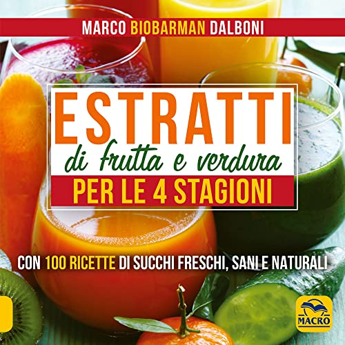 Stock image for Estratti di frutta e verdura per le 4 stagioni for sale by medimops