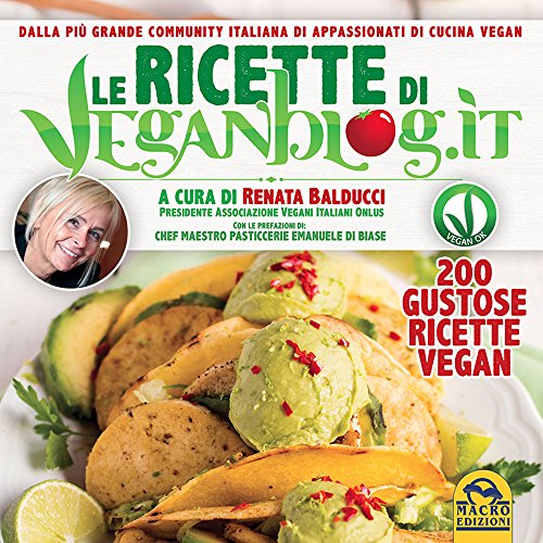 Beispielbild fr Le ricette di Veganblog.it. 200 gustose ricette vegan zum Verkauf von medimops