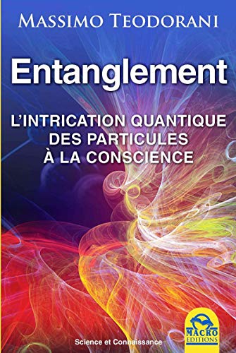 Imagen de archivo de Entanglement : L'intrication quantique des particules  la conscience a la venta por medimops