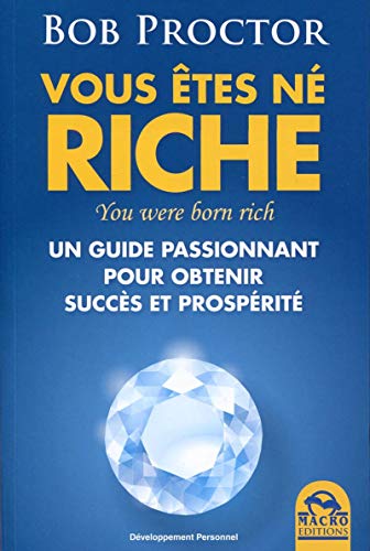 9788862299473: Vous tes n riche: Un guide passionnant pour obtenir succs et prosprit