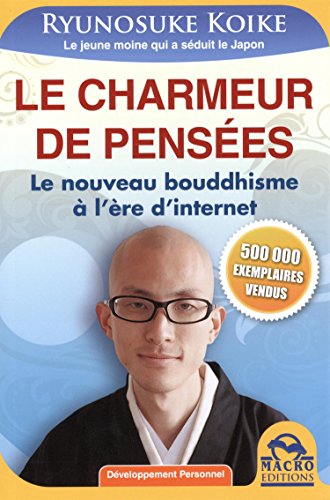 Stock image for Le charmeur de penses : Le nouveau bouddhisme  l're d'internet for sale by Ammareal