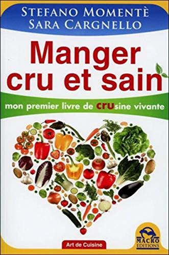 Beispielbild fr Manger cru et sain - Mon premier livre de CRUsine vivante zum Verkauf von medimops