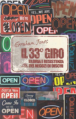 Il 33Â° giro. Gloria e resistenza dei negozi di dischi (9788862311625) by Jones, Graham.