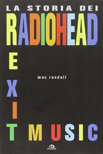 9788862311823: Exit Music. La storia dei Radiohead