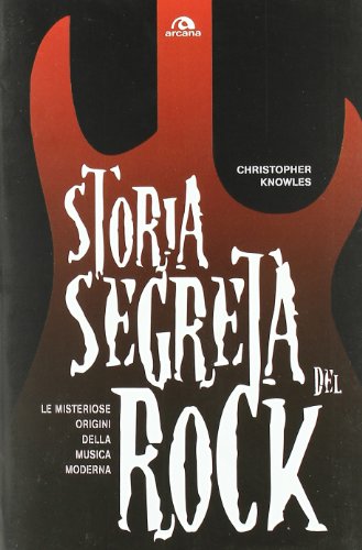9788862311861: Storia Segreta Del Rock'N'Roll. Le