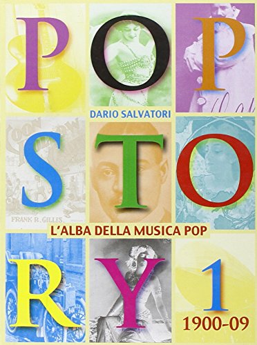 Beispielbild fr Pop story. 1900-1909. L'alba della musica pop (Vol. 1) Salvadori, Dario zum Verkauf von Librisline
