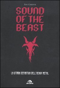 9788862312080: Sound of the beast. La storia definitiva dell'heavy metal (Arcana musica)