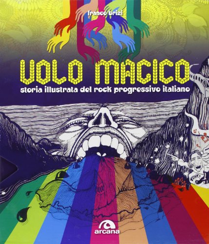 9788862312769: Il volo magico. Storia illustrata del rock progressivo italiano