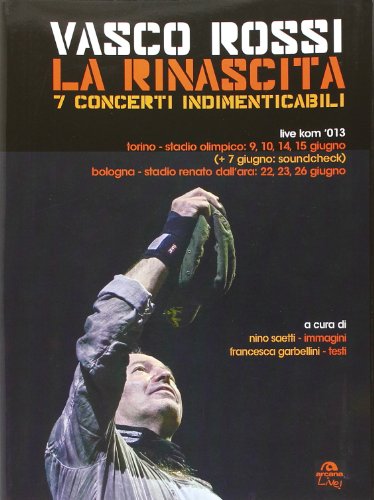Stock image for Vasco Rossi. La rinascita. 7 concerti indimenticabili (ita) for sale by Brook Bookstore
