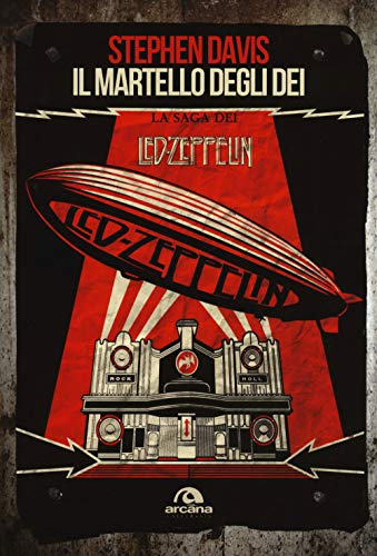 Stock image for Il martello degli dei. La saga dei Led Zeppelin for sale by libreriauniversitaria.it