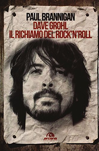 Stock image for Dave Grohl. Il richiamo del rock'n'roll for sale by medimops