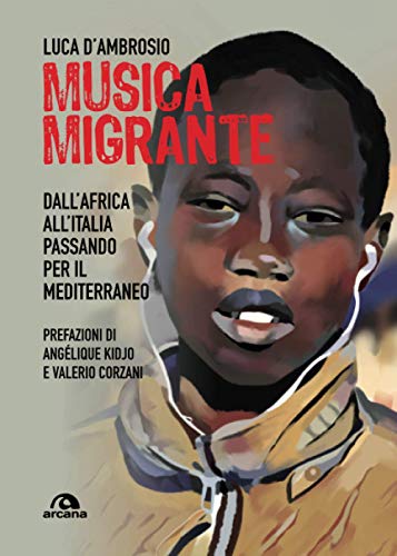 Beispielbild fr Musica Migrante: Dall?Africa all?Italia passando per il Mediterraneo zum Verkauf von medimops