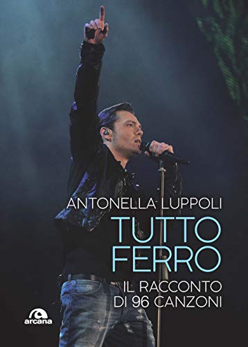 Beispielbild fr Tutto Ferro: Il racconto di 96 canzoni (Musica) zum Verkauf von medimops