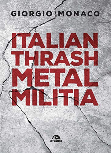 Stock image for Italian thrash metal militia (Musica) (Italian Edition) for sale by libreriauniversitaria.it