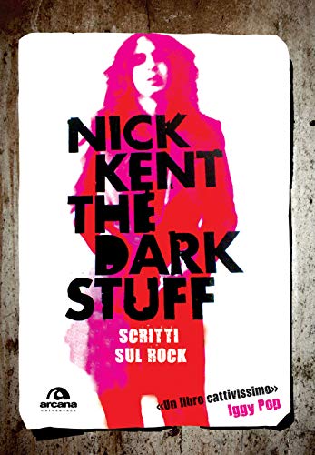 Stock image for The dark stuff. Scritti sul rock for sale by libreriauniversitaria.it