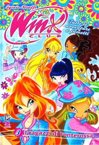 Beispielbild fr I ragazzi di Fonterossa. Winx Club. Ediz. illustrata zum Verkauf von medimops