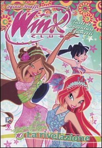 La rivelazione. Winx Club. Ediz. illustrata. Vol. 10 - Straffi, Iginio