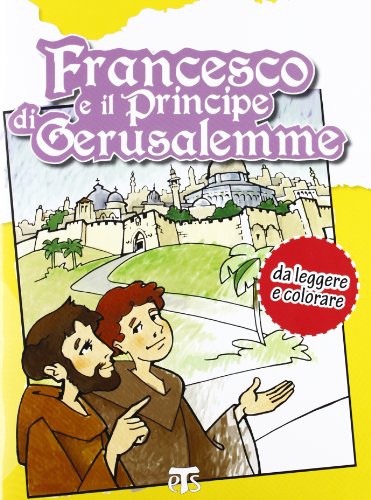 Stock image for Francesco e il Principe di Gerusalemme for sale by ISD LLC