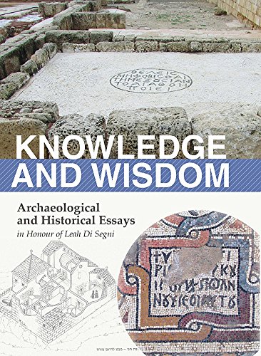 Stock image for Knowledge and Wisdom: Archaeological and Historical Essays in Honour of Leah Di Segni for sale by Revaluation Books