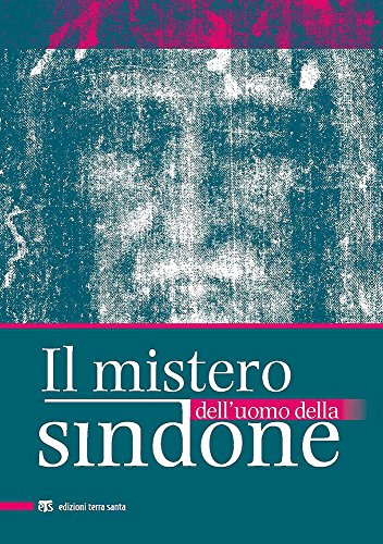 9788862403252: Il Mistero Dell'uomo Della Sindone (Italian Edition)