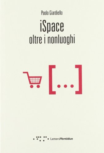Stock image for iSpace. Oltre i nonluoghi Giardiello, Paolo for sale by Copernicolibri