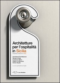 9788862420525: Architetture per l'ospitalit in Sicilia. Ediz. italiana e inglese