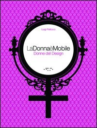 9788862420754: LaDonnaMobile. Donne del design. Ediz. illustrata